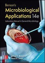 Looseleaf For Benson's Microbiological Applications Laboratory Manual Complete Version