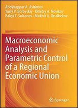 Macroeconomic Analysis And Parametric Control Of A Regional Economic Union