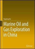 Marine Oil And Gas Exploration In China