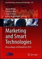 Marketing And Smart Technologies: Proceedings Of Icmarktech 2019 (Smart Innovation, Systems And Technologies)