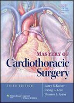Mastery Of Cardiothoracic Surgery