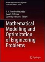 Mathematical Modelling And Optimization Of Engineering Problems