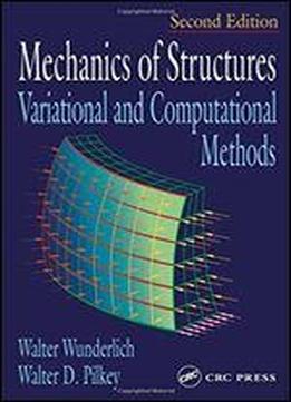 Mechanics Of Structures: Variational And Computational Methods