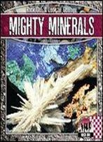 Mighty Minerals (Checkerboard Science Library: Rock On!)