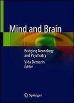 Mind And Brain: Bridging Neurology And Psychiatry