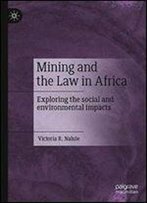 Mining And The Law In Africa: Exploring The Social And Environmental Impacts