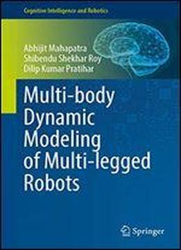 Multi-body Dynamic Modeling Of Multi-legged Robots