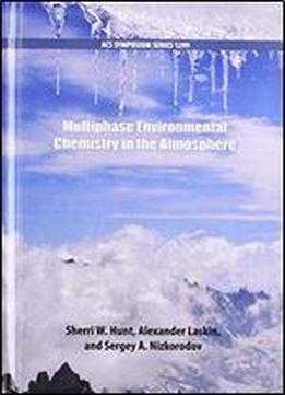 Multiphase Environmental Chemistry In The Atmosphere