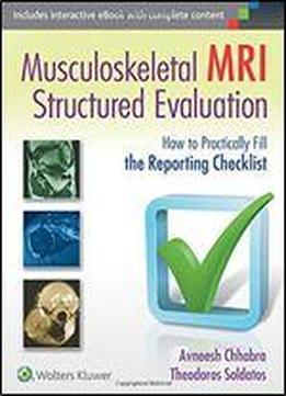 Musculoskeletal Mri Structured Evaluation: How To Practically Fill The Reporting Checklist
