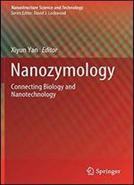Nanozymology: Connecting Biology And Nanotechnology