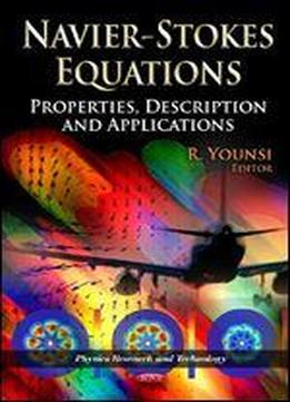 Navier-stokes Equations: Properties, Description And Applications
