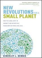 New Revolutions For A Small Planet