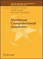 Nonlinear Computational Geometry (The Ima Volumes In Mathematics And Its Applications)