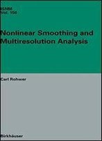 Nonlinear Smoothing And Multiresolution Analysis