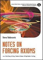 Notes On Forcing Axioms