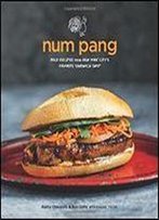 Num Pang: Bold Recipes From New York City's Favorite Sandwich Shop