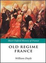 Old Regime France, 1648-1788