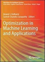 Optimization In Machine Learning And Applications (Algorithms For Intelligent Systems)