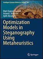 Optimization Models In Steganography Using Metaheuristics