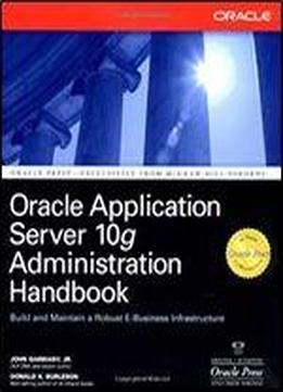 Oracle Application Server 10g Administration Handbook (oracle Press)