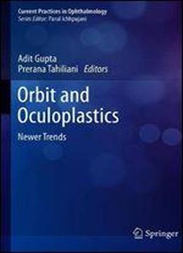 Orbit And Oculoplastics: Newer Trends