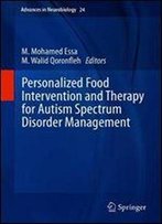 Personalized Food Intervention And Therapy For Autism Spectrum Disorder Management