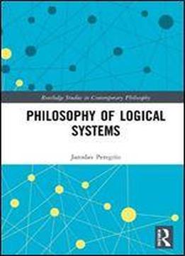 Philosophy Of Logical Systems