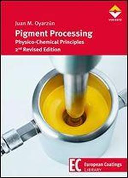 Pigment Processing: Physico-chemical Principles