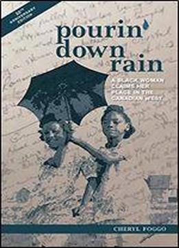 Pourin' Down Rain: A Black Woman Claims Her Place In The Canadian West