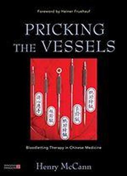 Pricking The Vessels: Bloodletting Therapy In Chinese Medicine