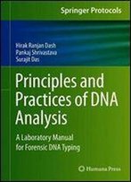 Principles And Practices Of Dna Analysis: A Laboratory Manual For Forensic Dna Typing