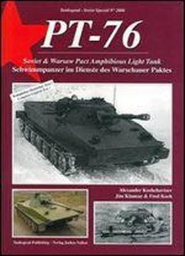 Pt-76 Soviet And Warsaw Pact Amphibious Light Tank / Pt-76 Schwimmpanzer Im Dienste Des Warschauer Paktes [english / German]