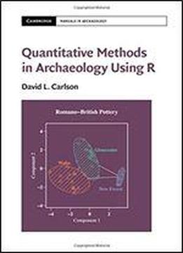 Quantitative Methods In Archaeology Using R