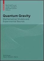 Quantum Gravity: Mathematical Models And Experimental Bounds