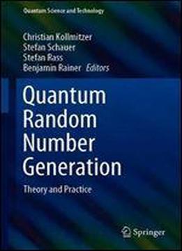 Quantum Random Number Generation: Theory And Practice