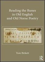 Reading The Runes In Old English And Old Norse Poetry