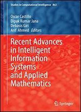 Recent Advances In Intelligent Information Systems And Applied Mathematics