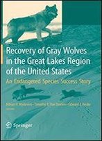 Recovery Of Gray Wolves In The Great Lakes Region Of The United States: An Endangered Species Success Story