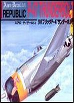 Republic P-47 Thunderbolt (Aero Detail 14) [Japanese / English]