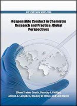 Responsible Conduct In Chemistry Research And Practice: Global Perspectives