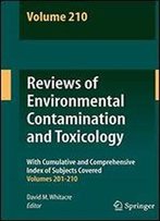 Reviews Of Environmental Contamination And Toxicology Volume 210
