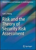 Risk And The Theory Of Security Risk Assessment
