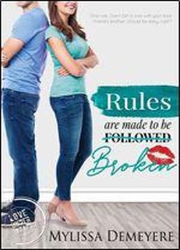 Rules Are Made To Be Broken (love Under Wraps Book 2)