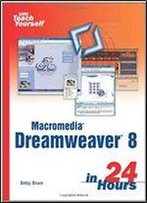 Sams Teach Yourself Macromedia Dreamweaver 8 In 24 Hours