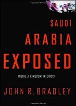 Saudi Arabia Exposed: Inside A Kingdom In Crisis
