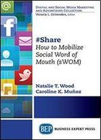 #Share: How To Mobilize Social Word Of Mouth (Swom)