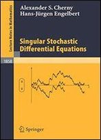 Singular Stochastic Differential Equations
