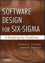 Software Design For Six Sigma: A Roadmap For Excellence