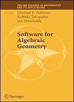 Software For Algebraic Geometry (The Ima Volumes In Mathematics And Its Applications)