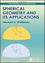 Spherical Geometry And Its Applications